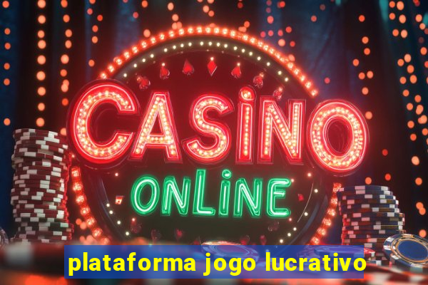 plataforma jogo lucrativo